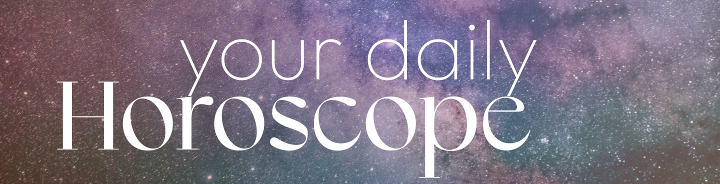 Your daily Horoscope